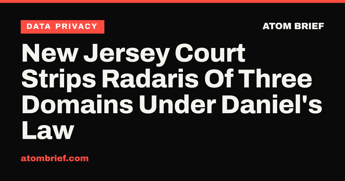 New Jersey Court Strips Radaris Of Three Domains Under Daniel's Law