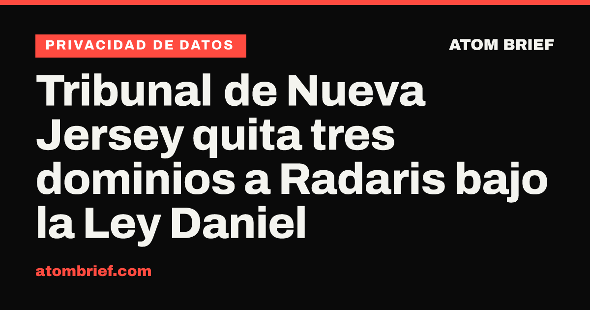 Tribunal de Nueva Jersey quita tres dominios a Radaris bajo la Ley Daniel