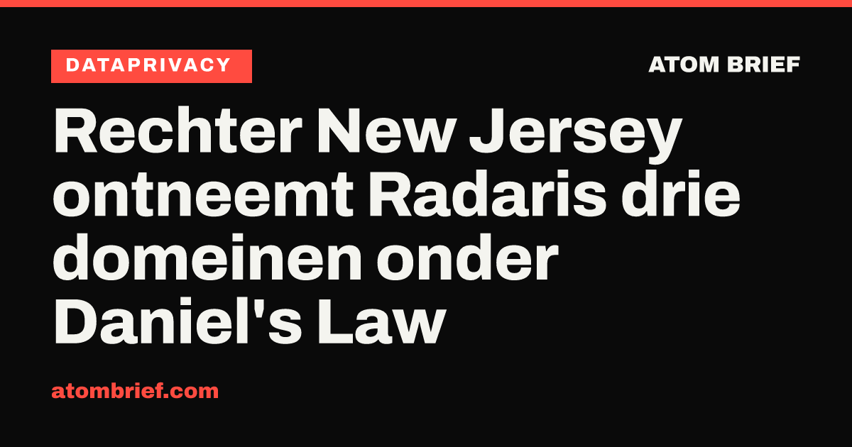 Rechter New Jersey ontneemt Radaris drie domeinen onder Daniel's Law