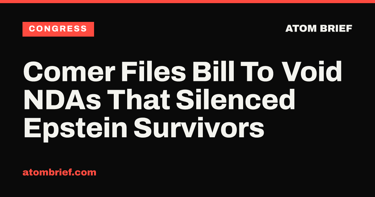 Comer Files Bill To Void NDAs That Silenced Epstein Survivors