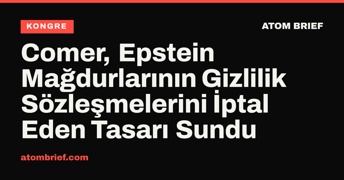 Comer, Epstein Mağdurlarının Gizlilik Sözleşmelerini İptal Eden Tasarı Sundu