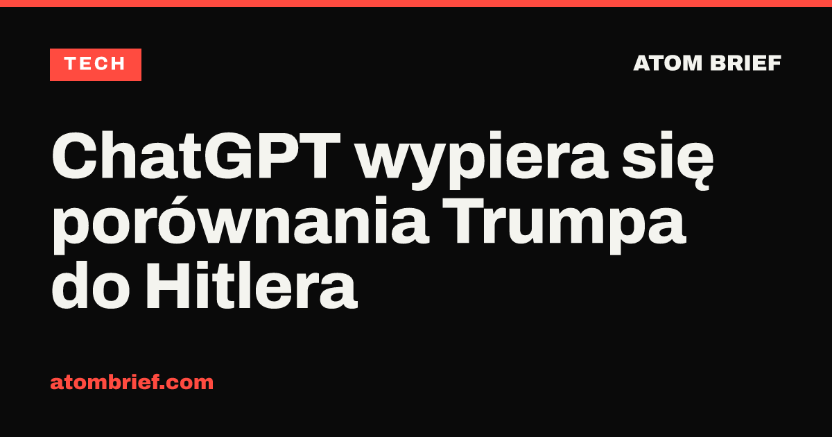 ChatGPT wypiera się porównania Trumpa do Hitlera