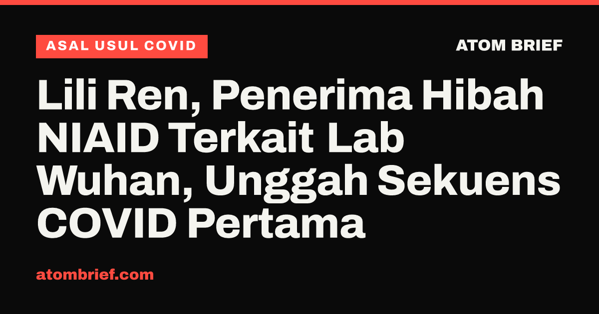 Lili Ren, Penerima Hibah NIAID Terkait Lab Wuhan, Unggah Sekuens COVID Pertama