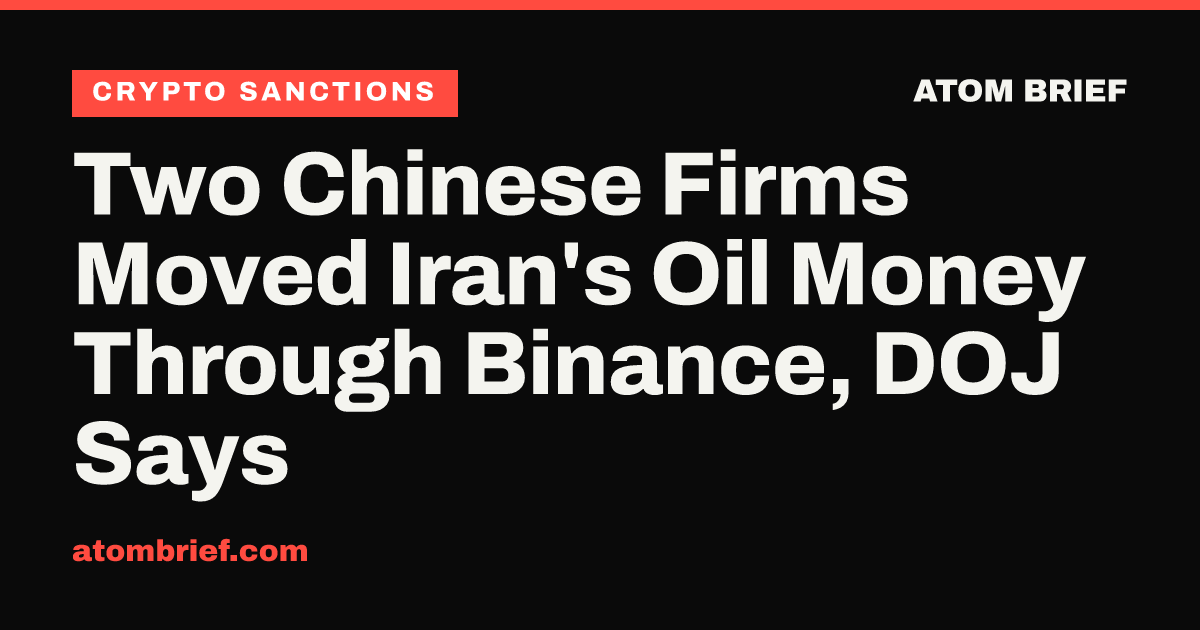 Two Chinese Firms Moved Iran's Oil Money Through Binance, DOJ Says