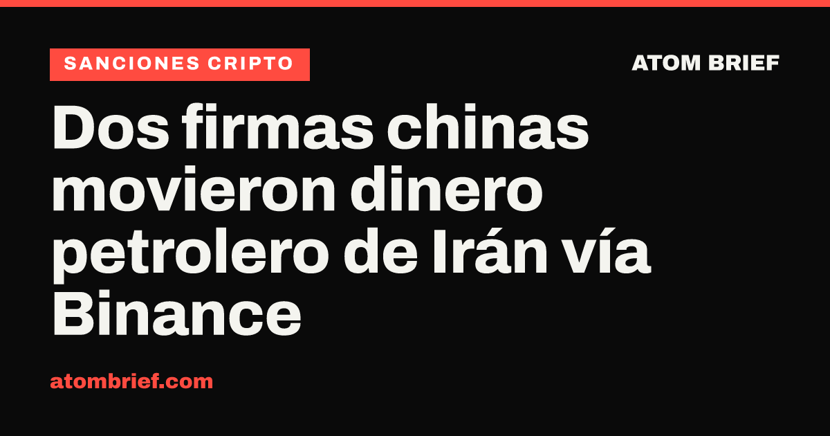 Dos firmas chinas movieron dinero petrolero de Irán vía Binance