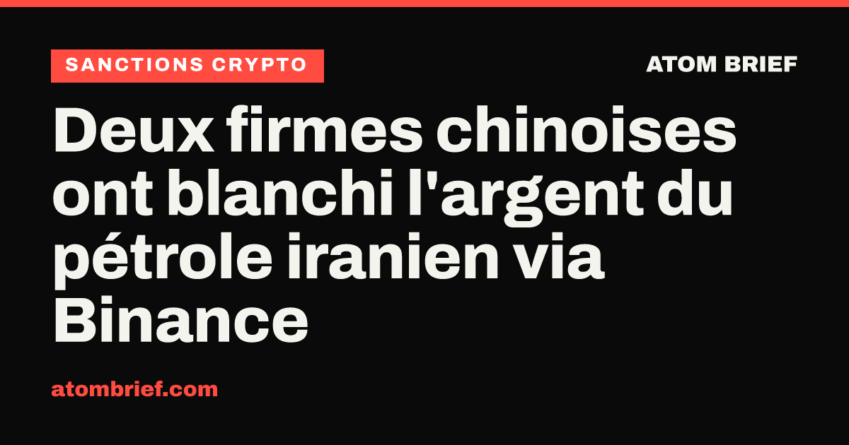 Deux firmes chinoises ont blanchi l'argent du pétrole iranien via Binance