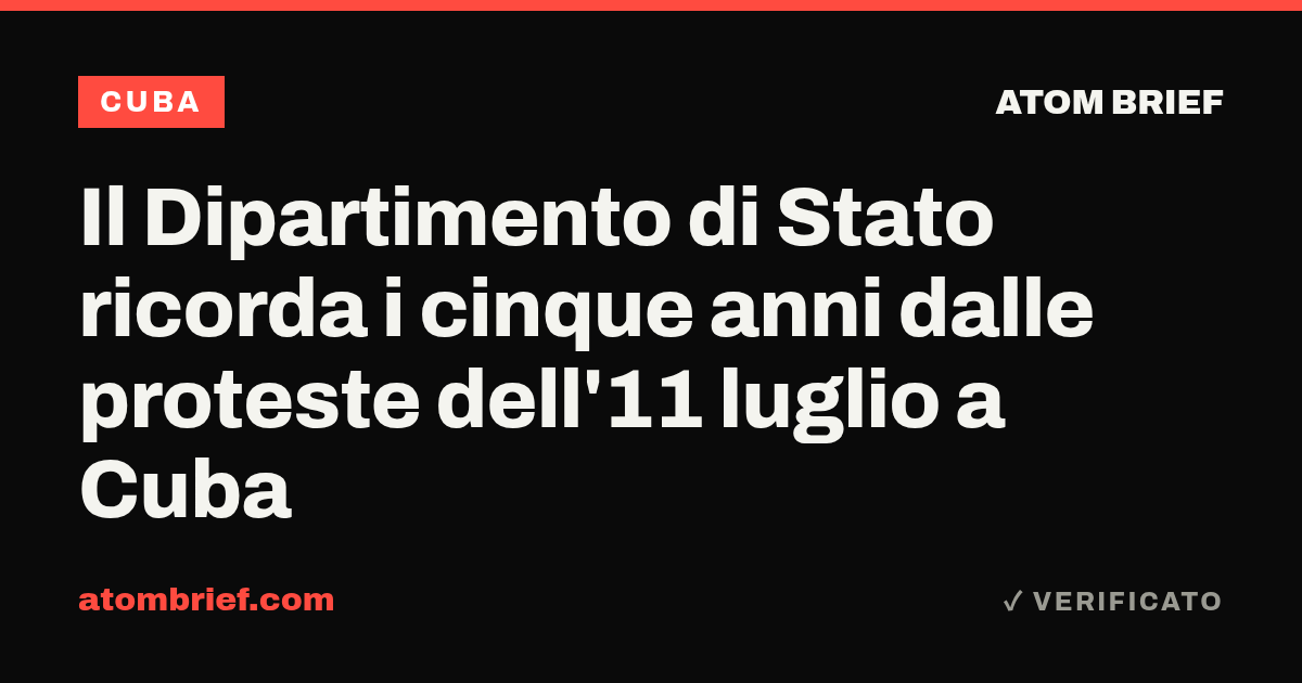 Il Dipartimento di Stato ricorda i cinque anni dalle proteste dell'11 luglio a Cuba