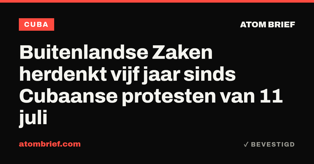 Buitenlandse Zaken herdenkt vijf jaar sinds Cubaanse protesten van 11 juli