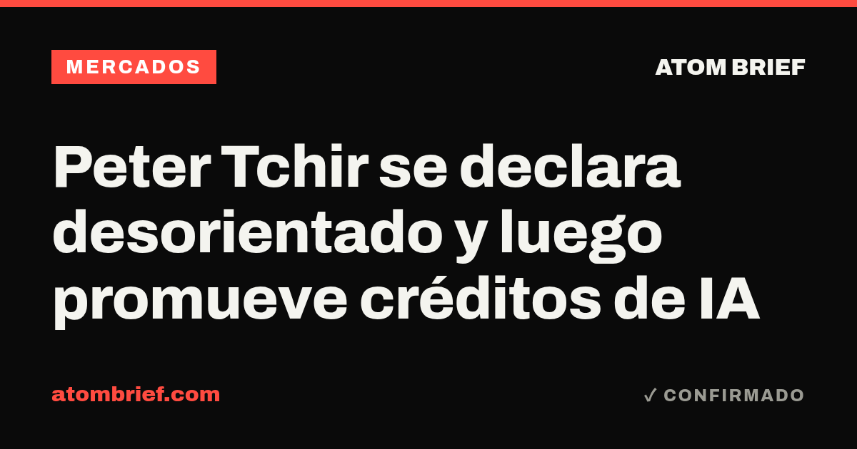 Peter Tchir se declara desorientado y luego promueve créditos de IA