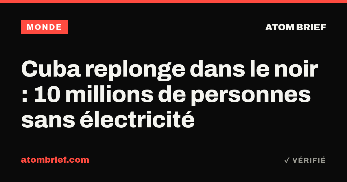 Cuba replonge dans le noir : 10 millions de personnes sans électricité
