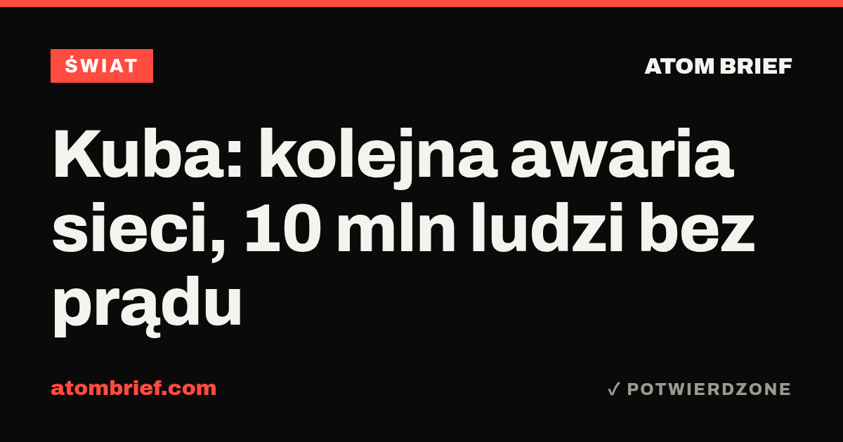 Kuba: kolejna awaria sieci, 10 mln ludzi bez prądu