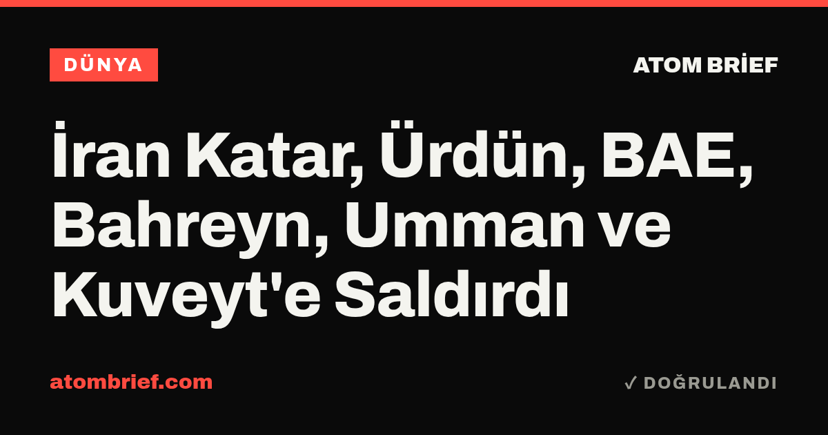 İran Katar, Ürdün, BAE, Bahreyn, Umman ve Kuveyt'e Saldırdı