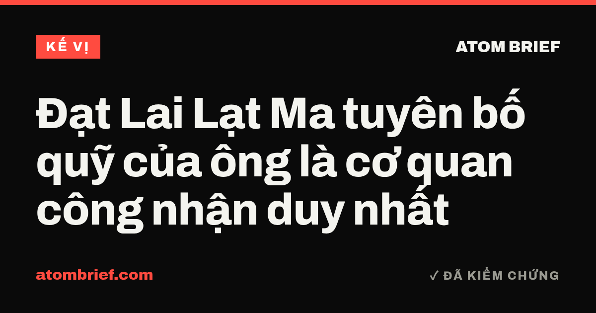 Đạt Lai Lạt Ma tuyên bố quỹ của ông là cơ quan công nhận duy nhất