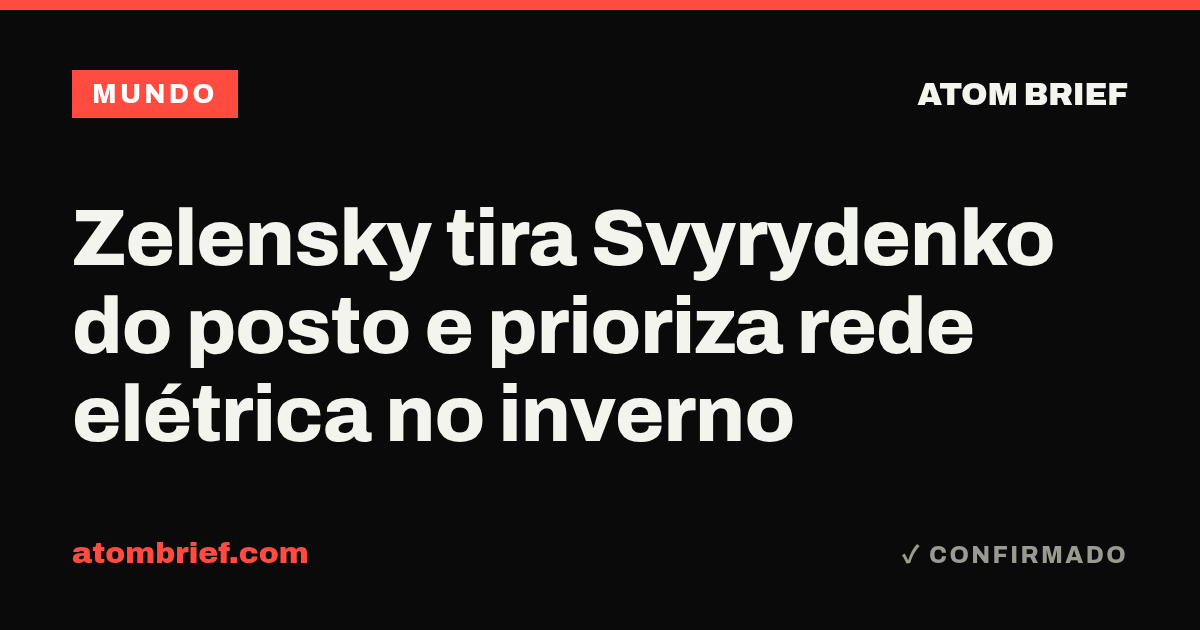 Zelensky tira Svyrydenko do posto e prioriza rede elétrica no inverno