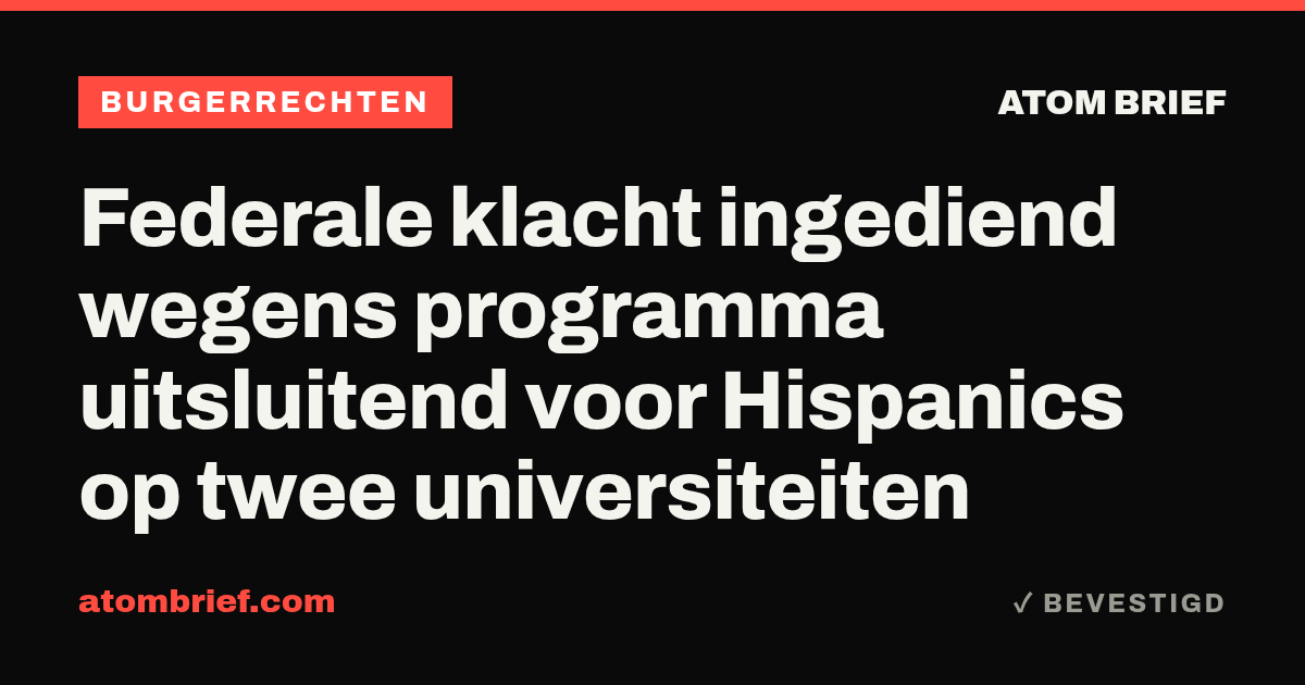 Federale klacht ingediend wegens programma uitsluitend voor Hispanics op twee universiteiten