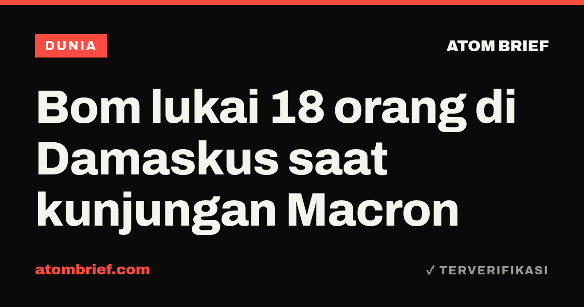 Bom lukai 18 orang di Damaskus saat kunjungan Macron