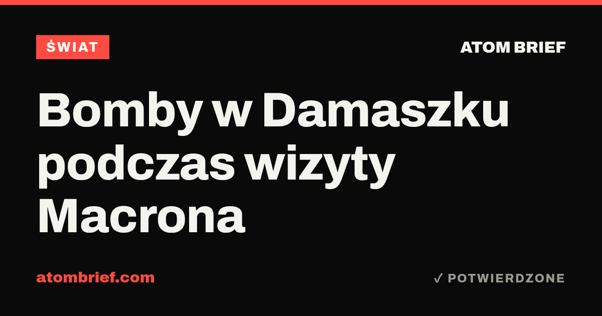 Bomby w Damaszku podczas wizyty Macrona