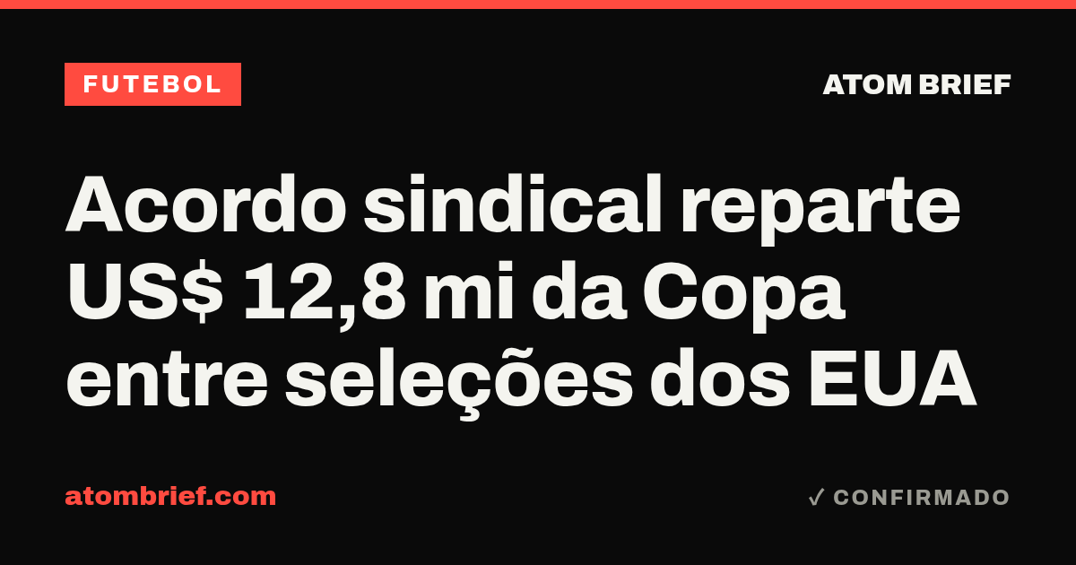 Acordo sindical reparte US$ 12,8 mi da Copa entre seleções dos EUA