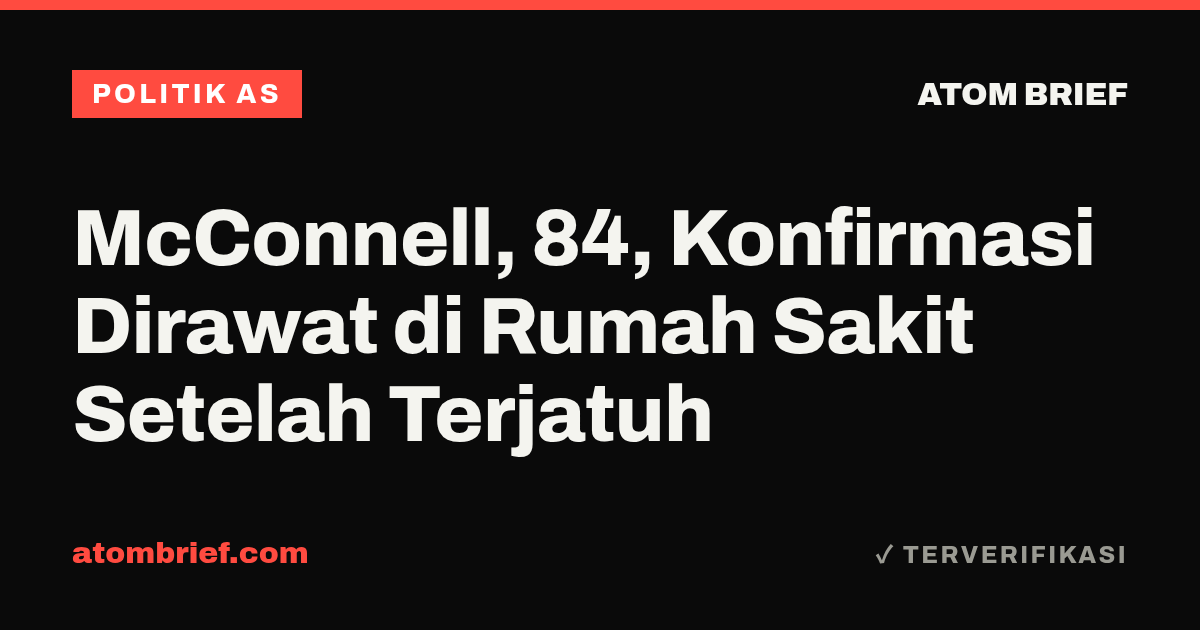 McConnell, 84, Konfirmasi Dirawat di Rumah Sakit Setelah Terjatuh