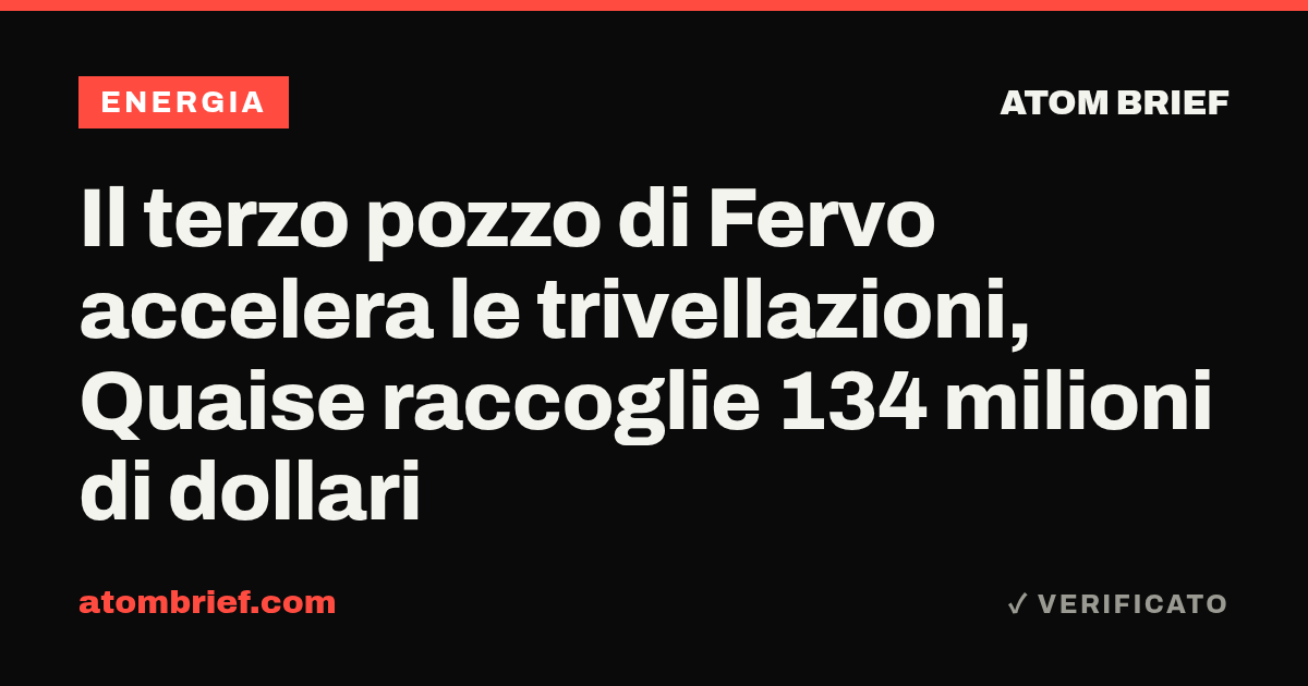 Il terzo pozzo di Fervo accelera le trivellazioni, Quaise raccoglie 134 milioni di dollari