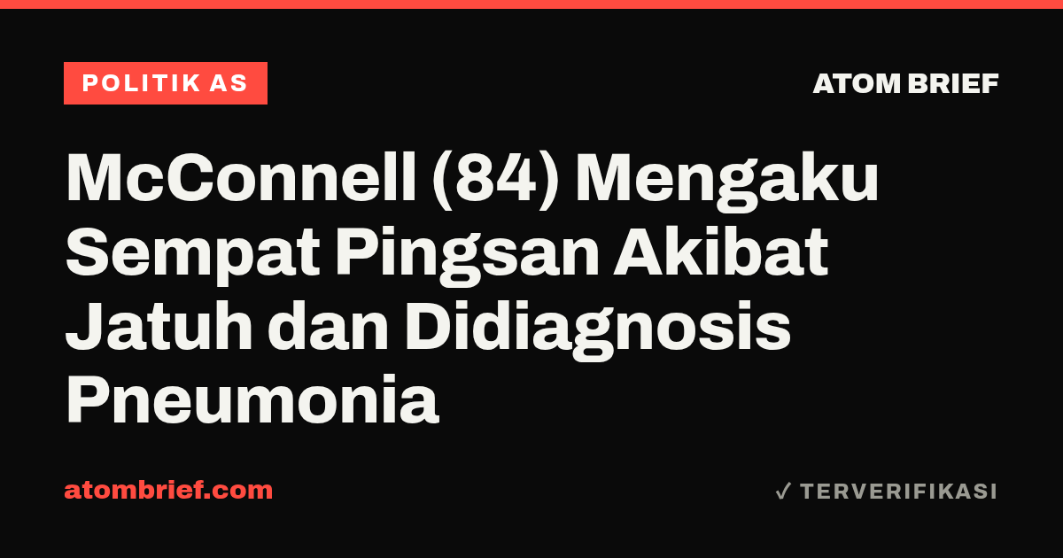 McConnell (84) Mengaku Sempat Pingsan Akibat Jatuh dan Didiagnosis Pneumonia