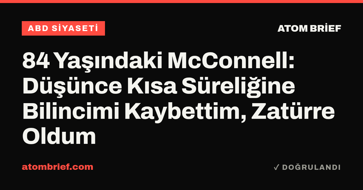 84 Yaşındaki McConnell: Düşünce Kısa Süreliğine Bilincimi Kaybettim, Zatürre Oldum