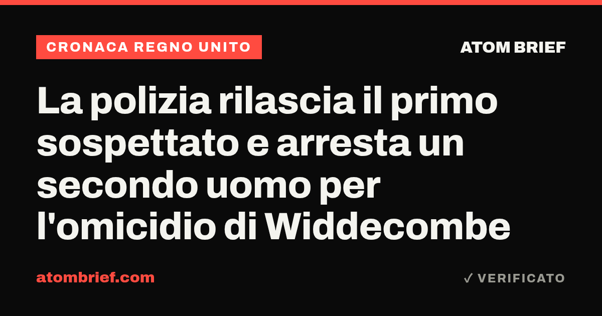 La polizia rilascia il primo sospettato e arresta un secondo uomo per l'omicidio di Widdecombe