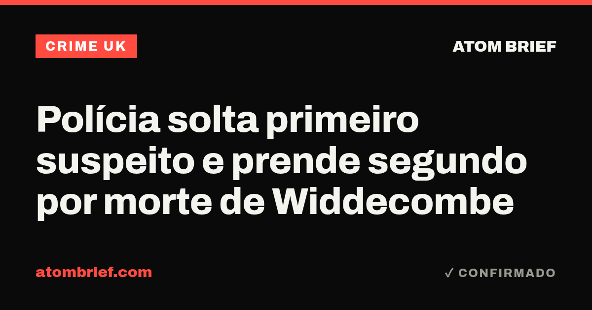 Polícia solta primeiro suspeito e prende segundo por morte de Widdecombe