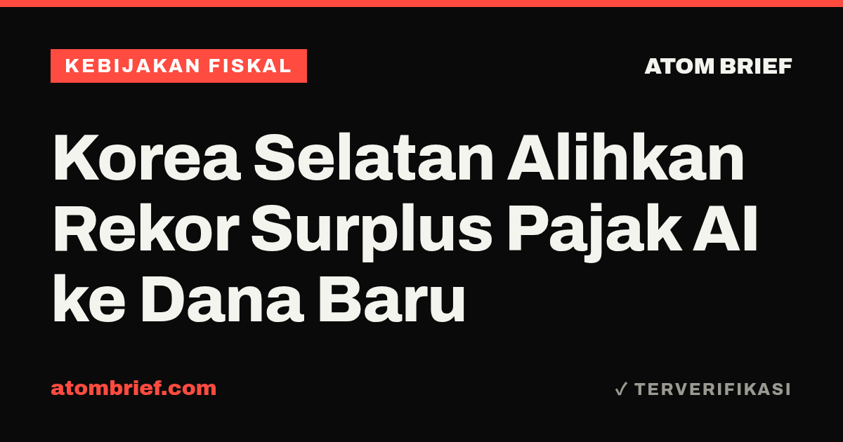 Korea Selatan Alihkan Rekor Surplus Pajak AI ke Dana Baru