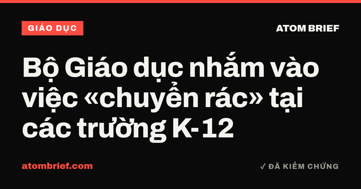 Bộ Giáo dục nhắm vào việc «chuyển rác» tại các trường K-12