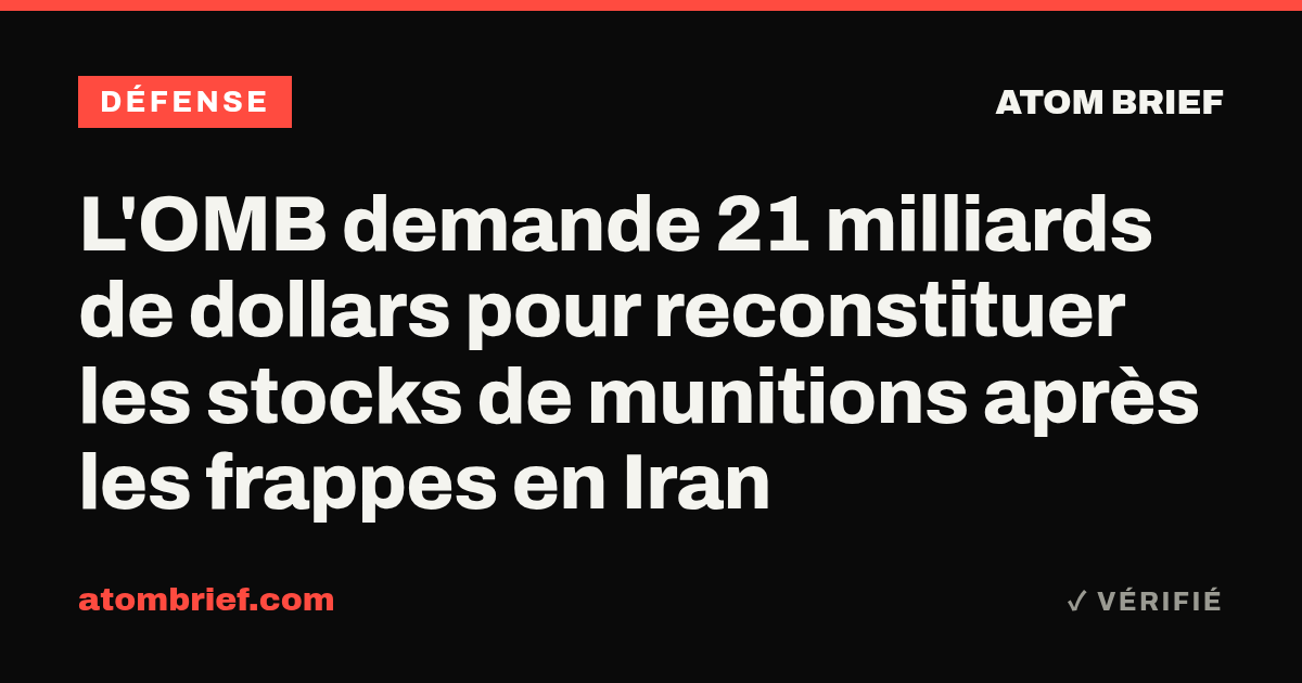 L'OMB demande 21 milliards de dollars pour reconstituer les stocks de munitions après les frappes en Iran