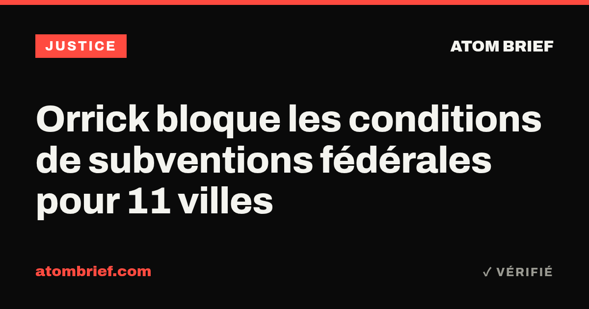 Orrick bloque les conditions de subventions fédérales pour 11 villes