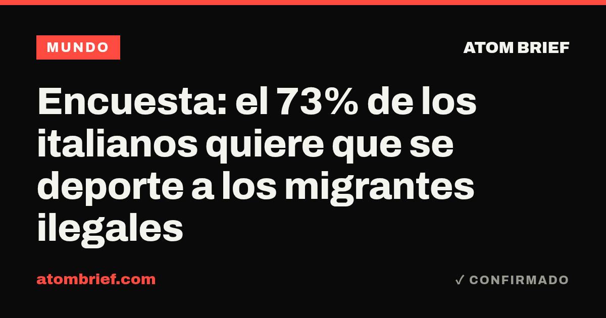 Encuesta: el 73% de los italianos quiere que se deporte a los migrantes ilegales