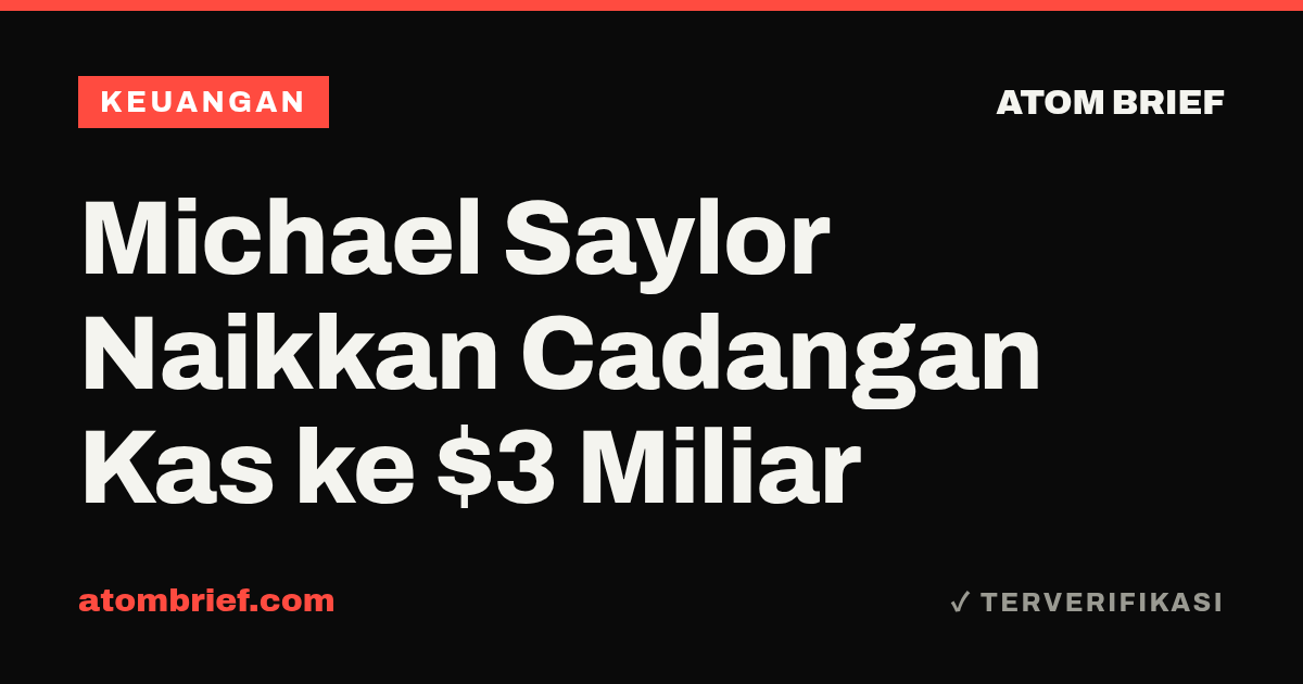 Michael Saylor Naikkan Cadangan Kas ke $3 Miliar