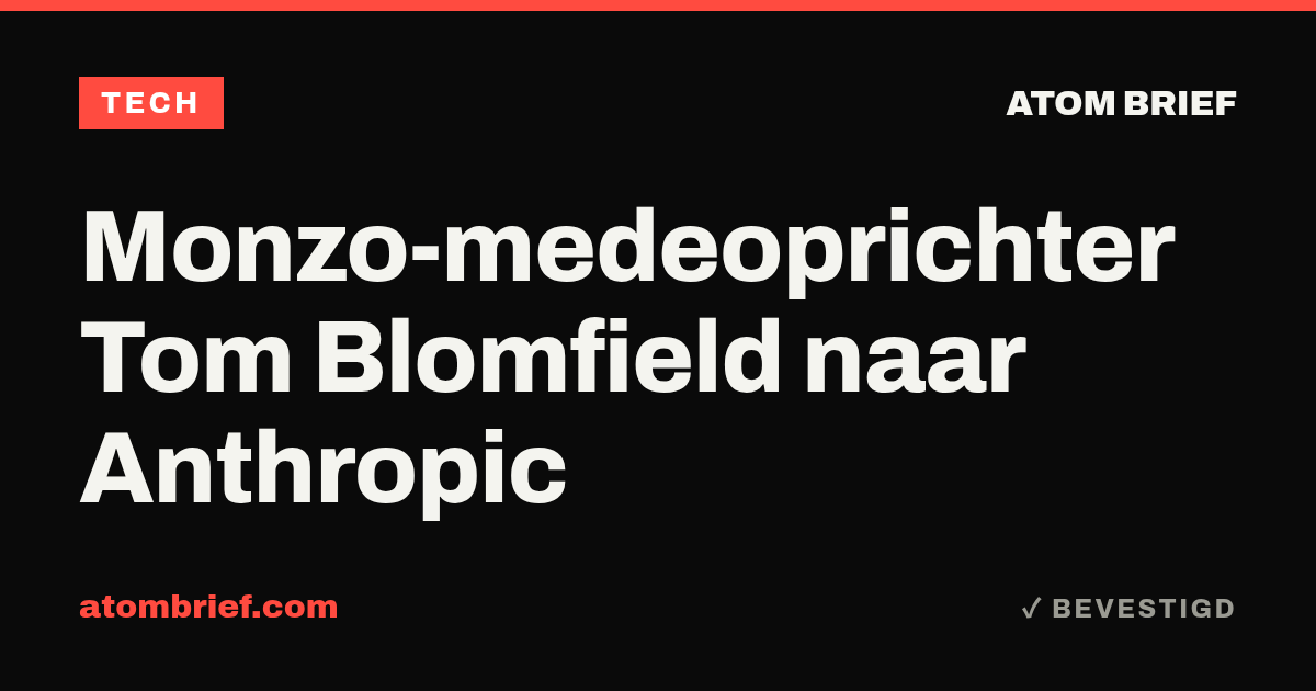 Monzo-medeoprichter Tom Blomfield naar Anthropic