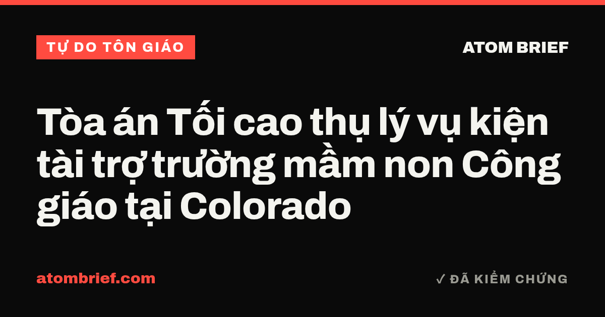 Tòa án Tối cao thụ lý vụ kiện tài trợ trường mầm non Công giáo tại Colorado