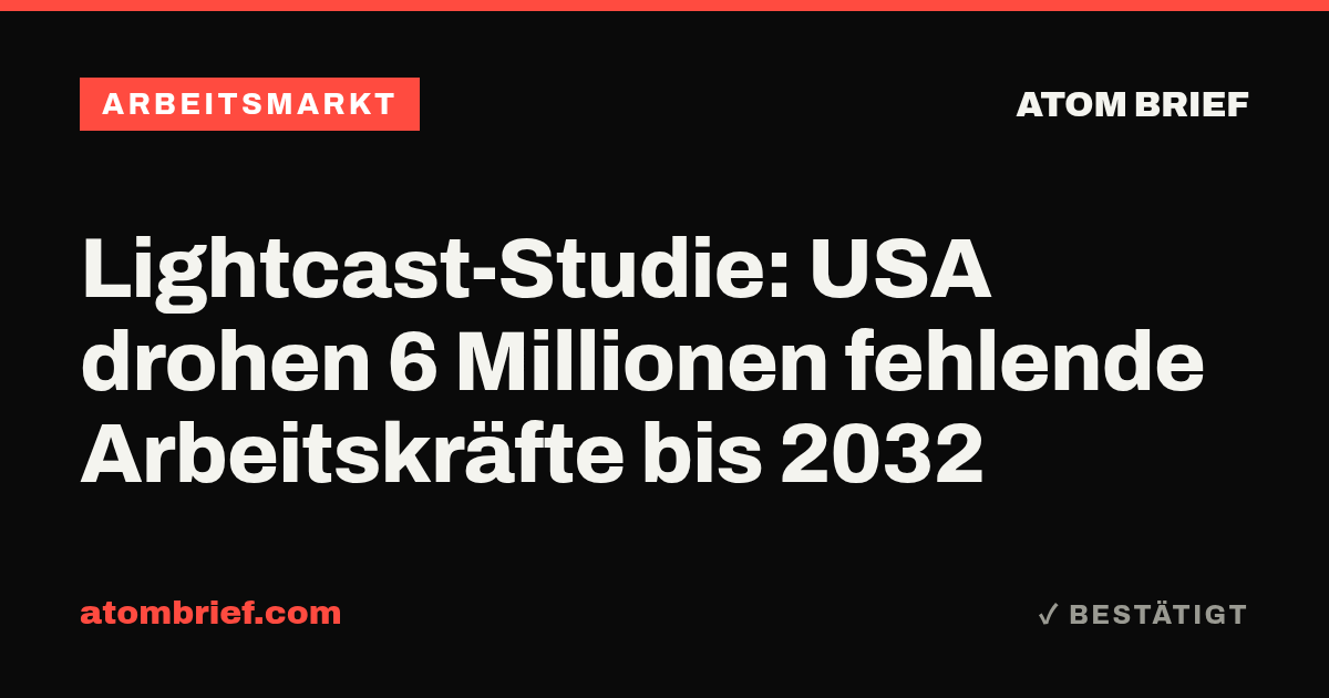 Lightcast-Studie: USA drohen 6 Millionen fehlende Arbeitskräfte bis 2032