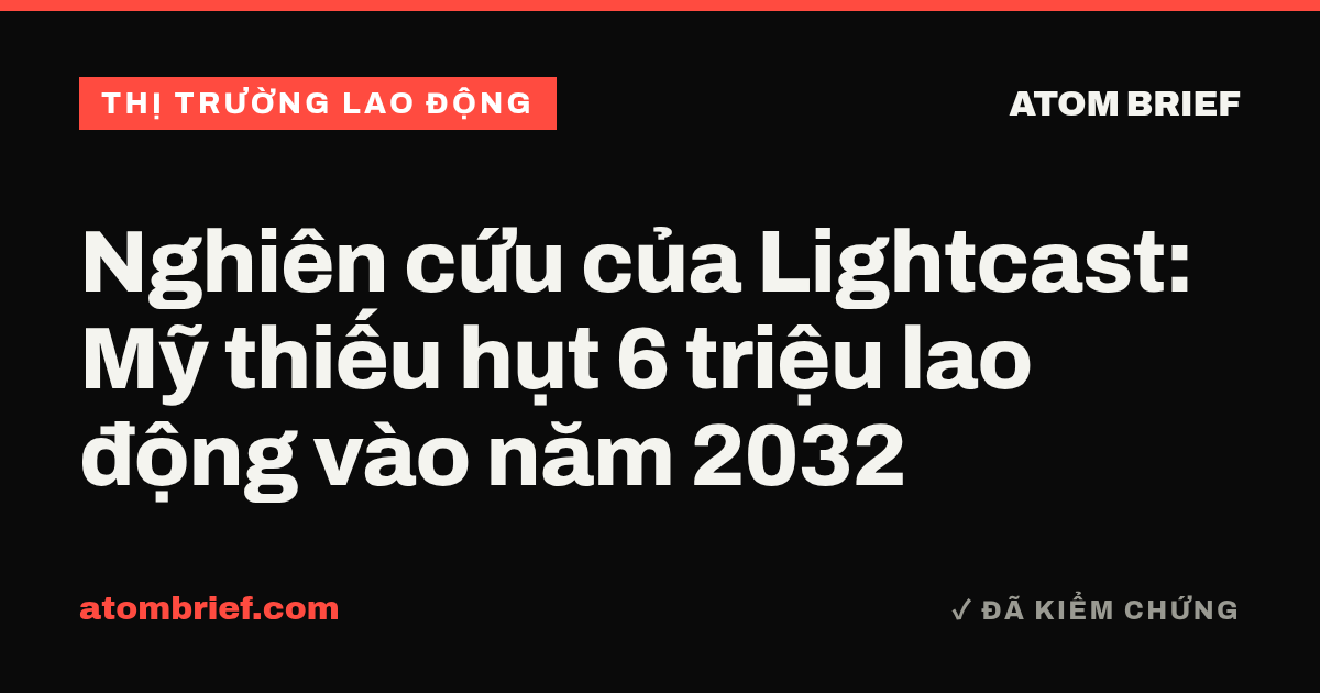 Nghiên cứu của Lightcast: Mỹ thiếu hụt 6 triệu lao động vào năm 2032