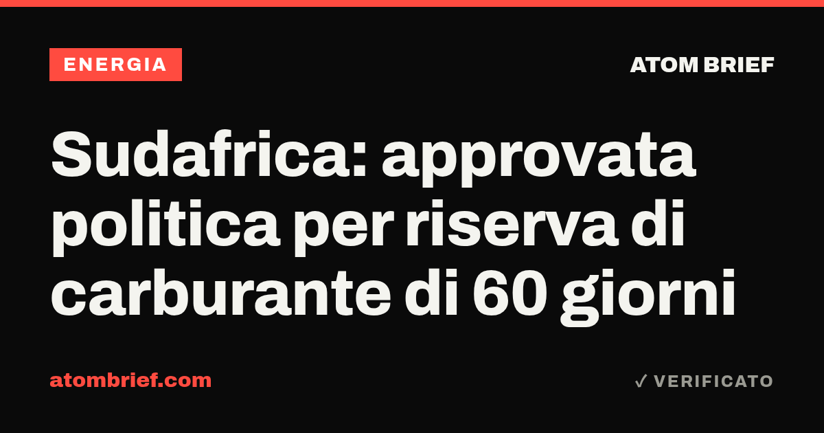 Sudafrica: approvata politica per riserva di carburante di 60 giorni