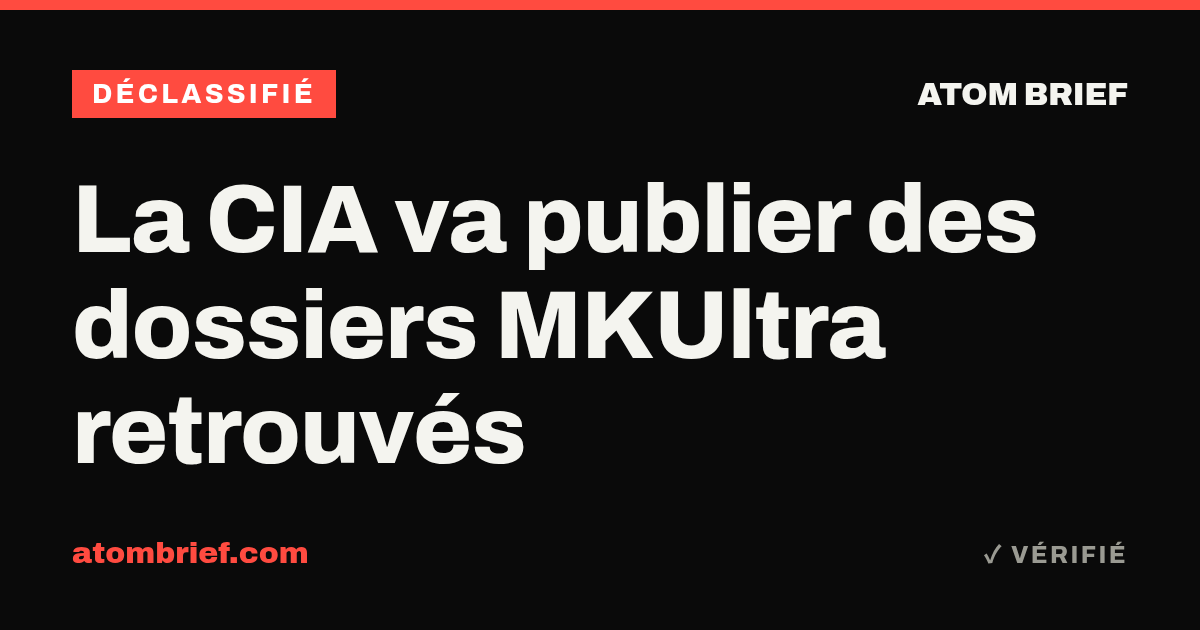La CIA va publier des dossiers MKUltra retrouvés