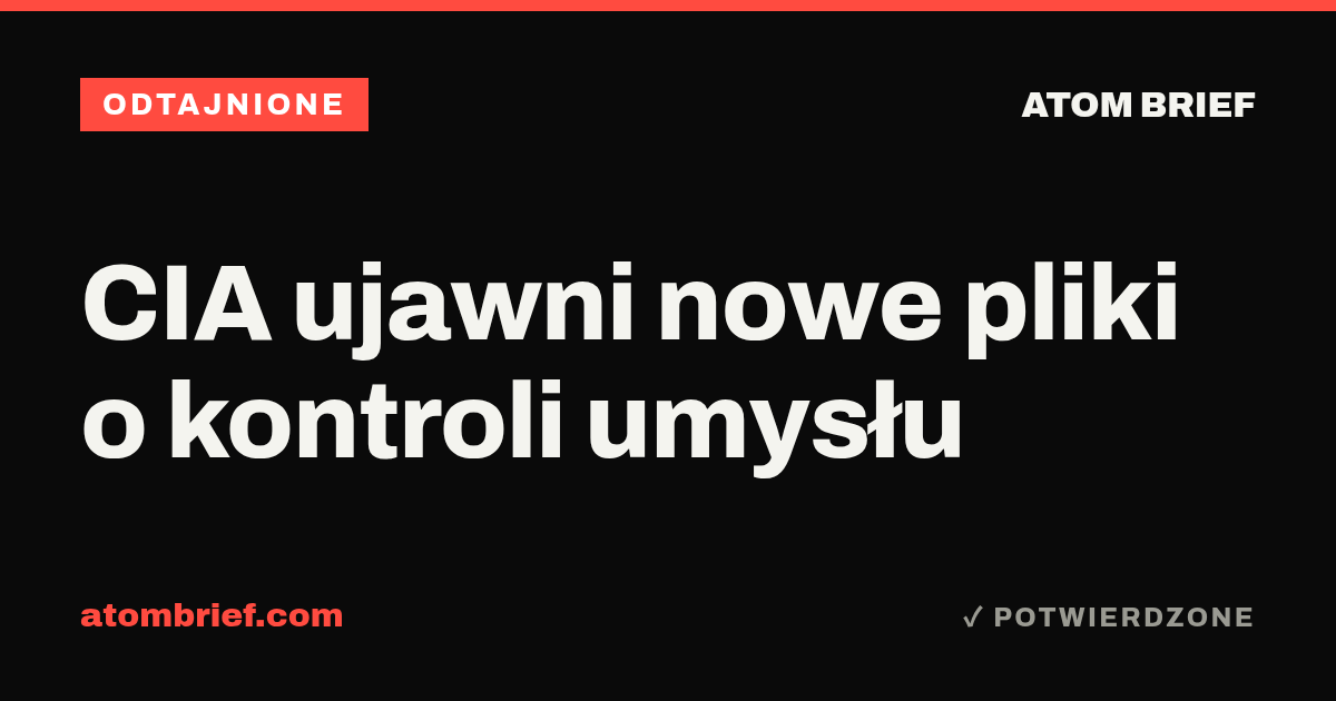 CIA ujawni nowe pliki o kontroli umysłu
