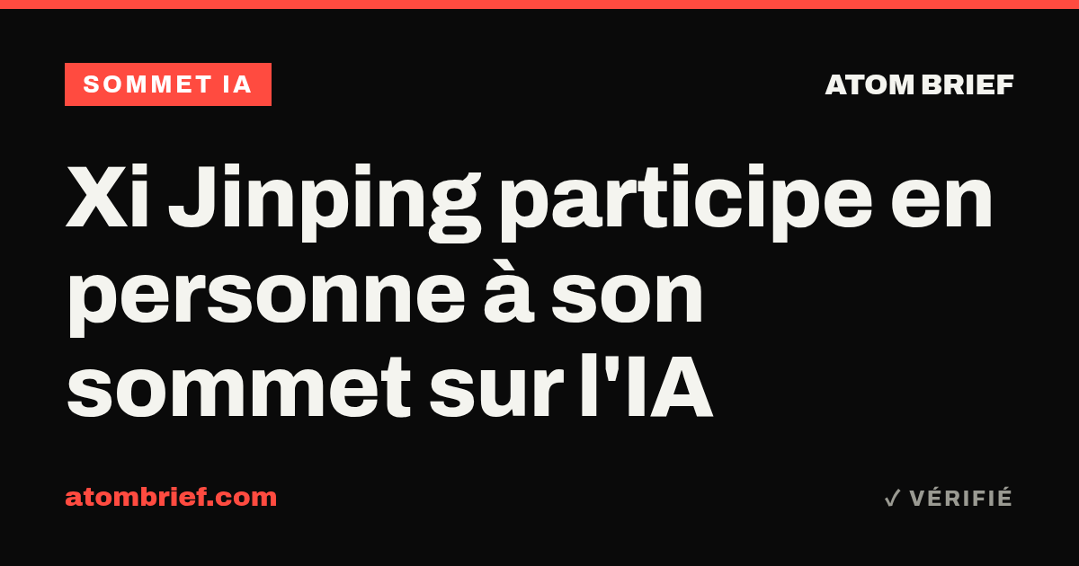 Xi Jinping participe en personne à son sommet sur l'IA