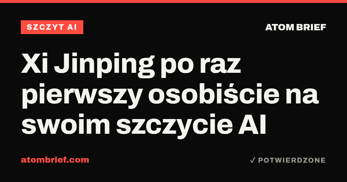 Xi Jinping po raz pierwszy osobiście na swoim szczycie AI