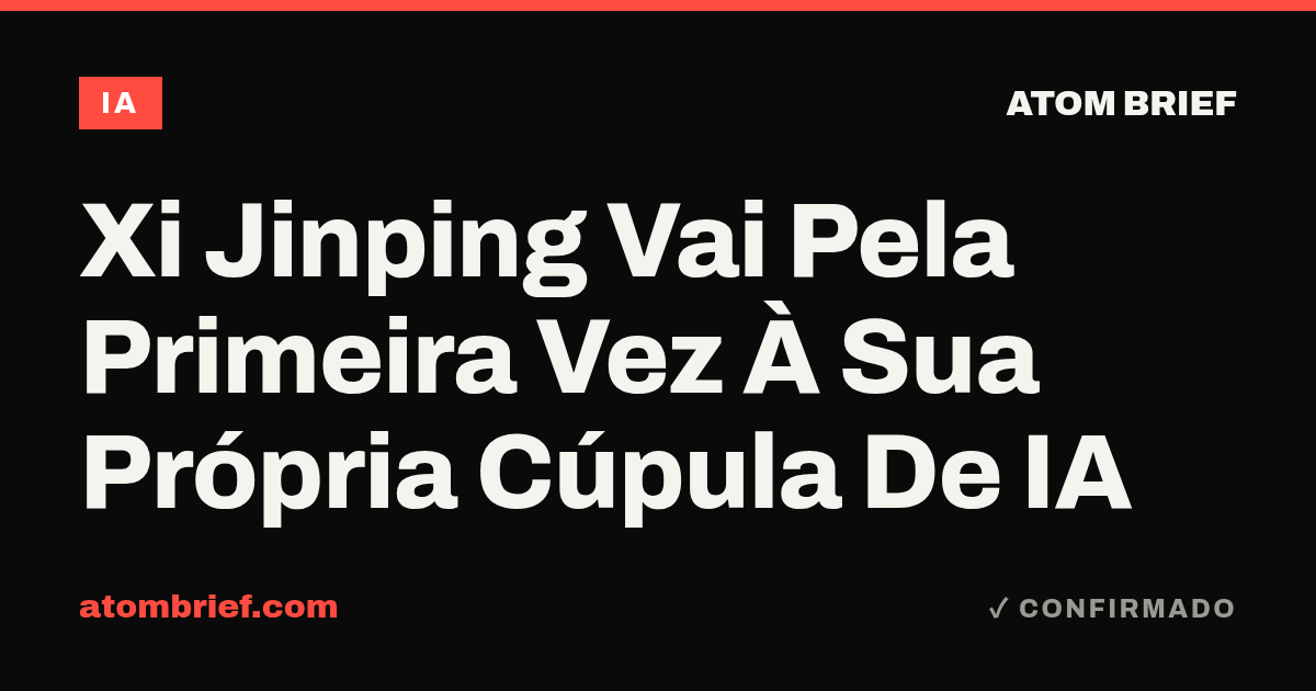 Xi Jinping Vai Pela Primeira Vez À Sua Própria Cúpula De IA