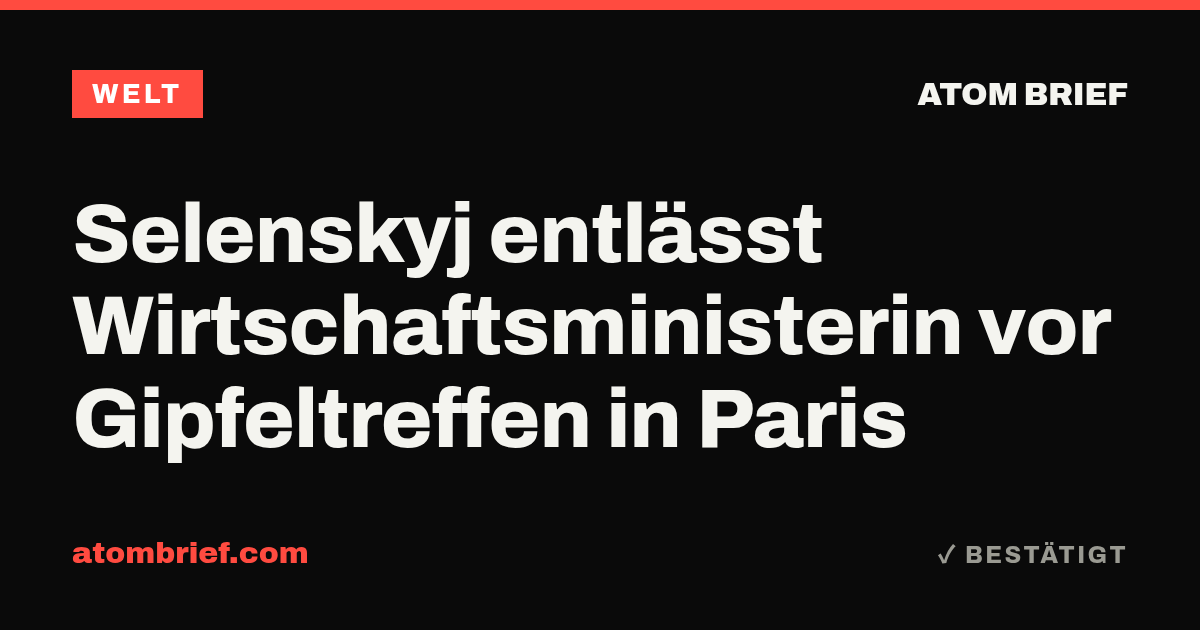Selenskyj entlässt Wirtschaftsministerin vor Gipfeltreffen in Paris