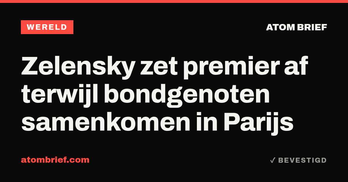 Zelensky zet premier af terwijl bondgenoten samenkomen in Parijs