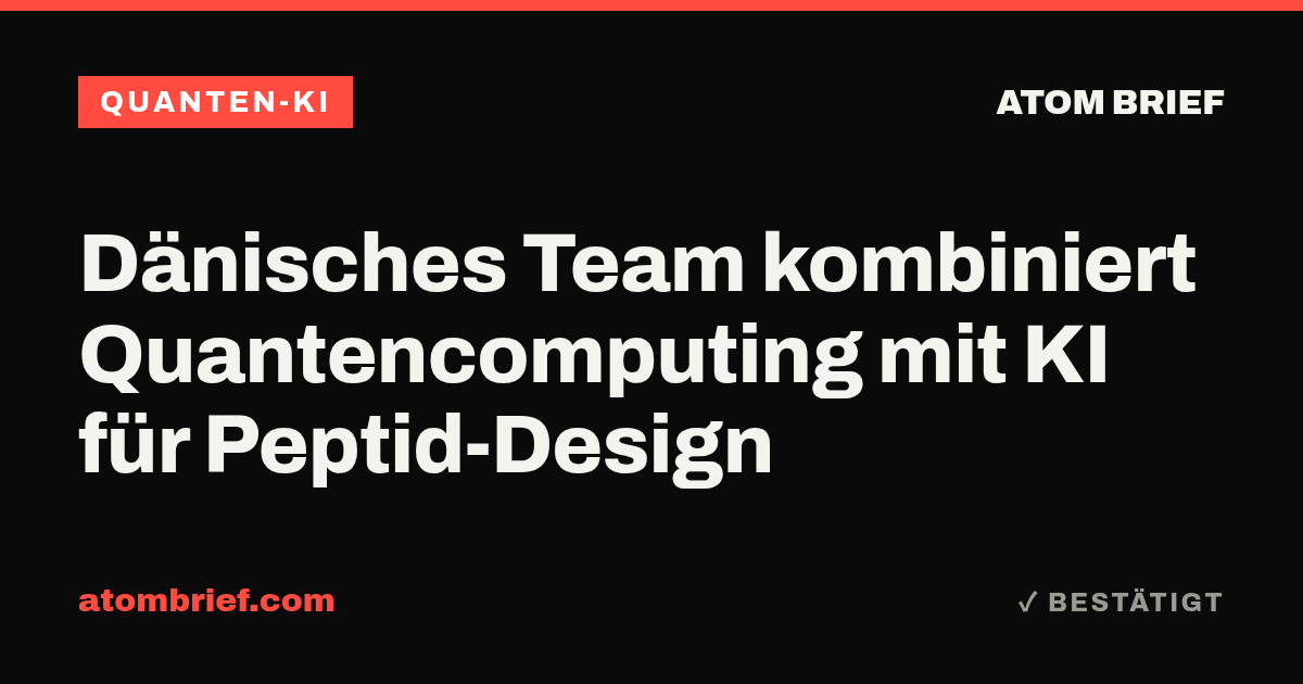 Dänisches Team kombiniert Quantencomputing mit KI für Peptid-Design