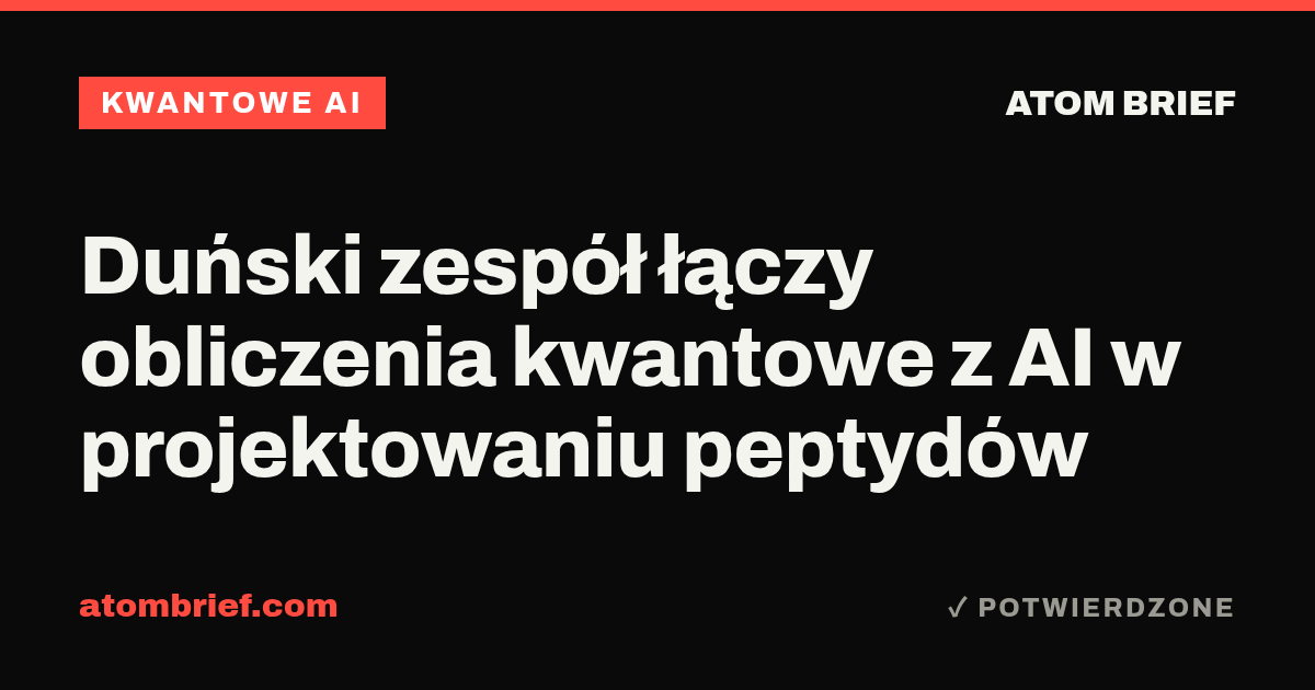 Duński zespół łączy obliczenia kwantowe z AI w projektowaniu peptydów