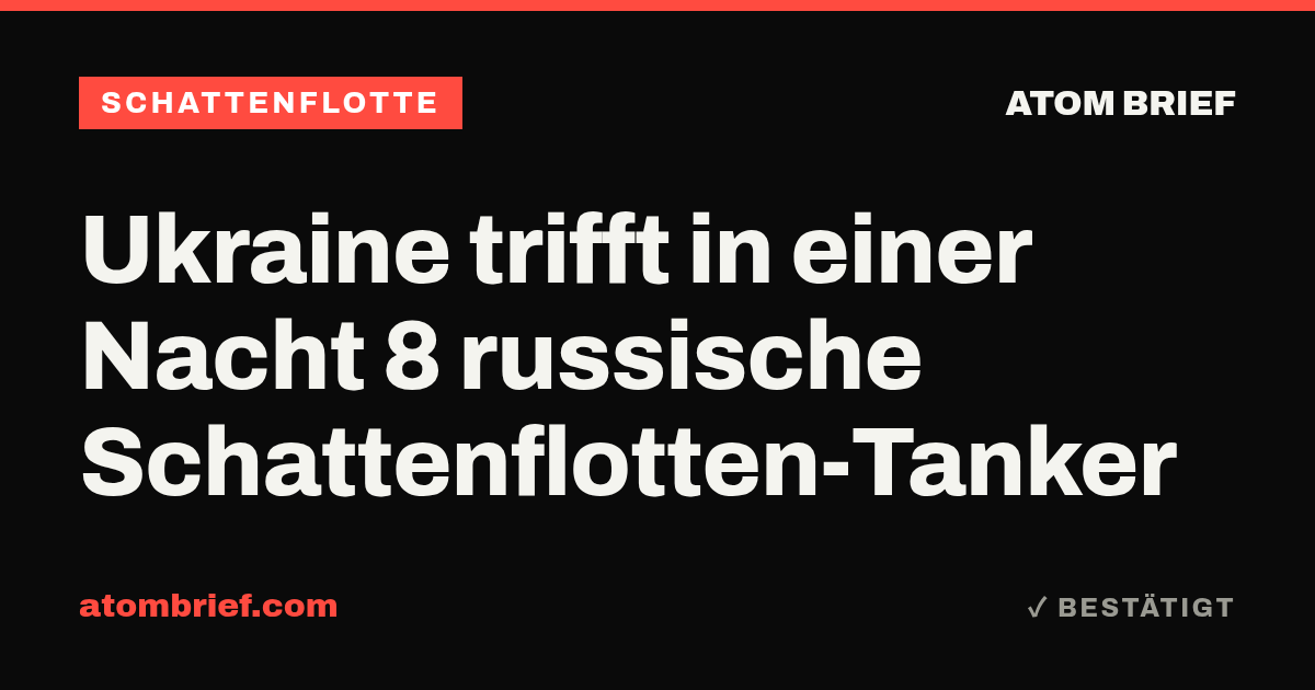 Ukraine trifft in einer Nacht 8 russische Schattenflotten-Tanker