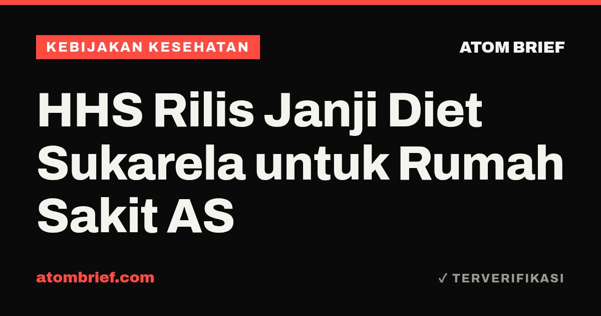 HHS Rilis Janji Diet Sukarela untuk Rumah Sakit AS